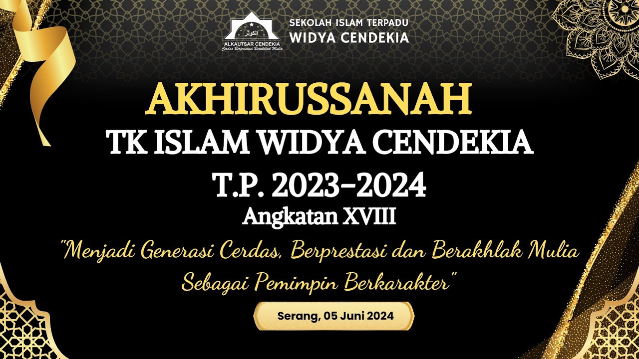 AKHIRUSSANAH TK ISLAM WIDYA CENDEKIA T.P 2023-2024