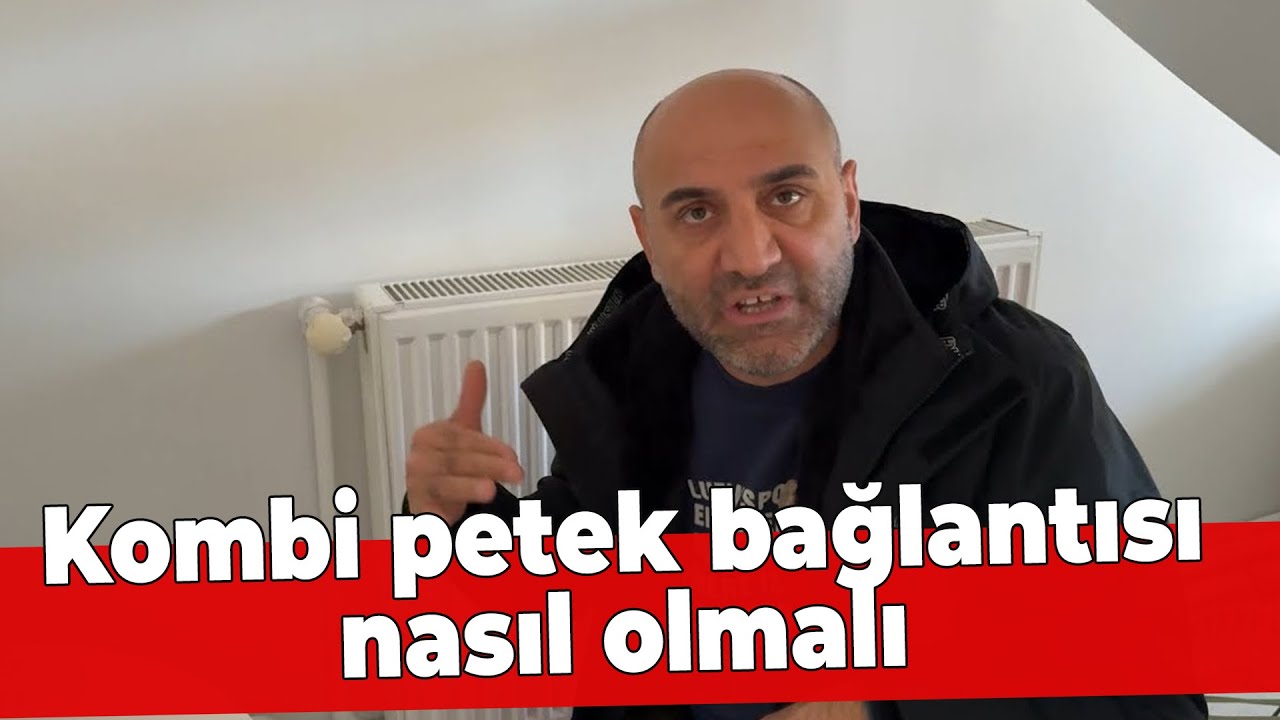 Kombi petek bağlantısı nasıl olmalı ?