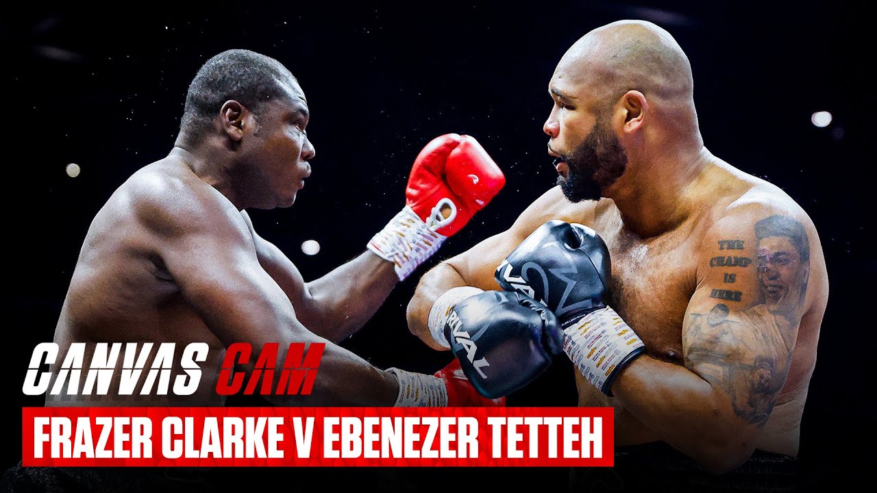 Frazer Clarke v Ebenezer Tetteh FULL FIGHT | Canvas Cam 🎥