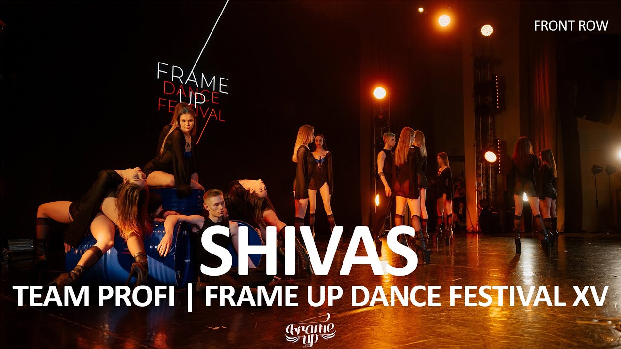 SHIVAS (FRONT ROW) - 2-ND PLACE | TEAM PRO | FRAME UP DANCE FESTIVAL XV