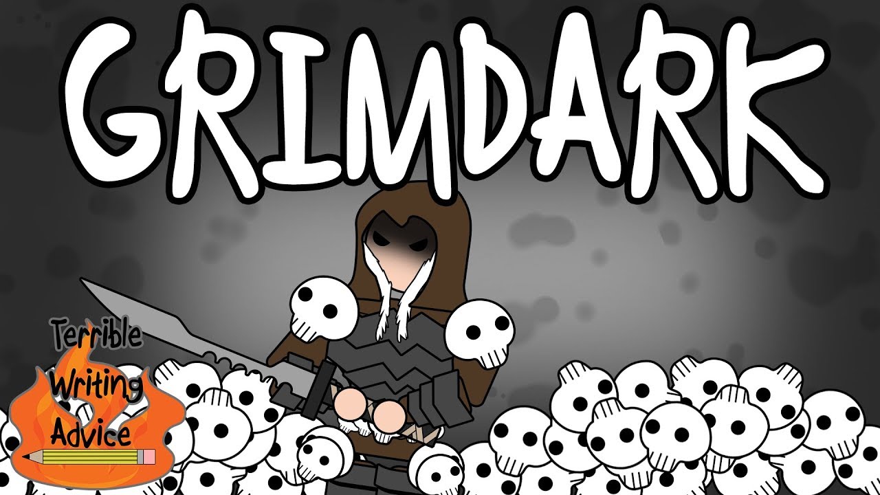 GRIMDARK – Ужасные советы по писательству