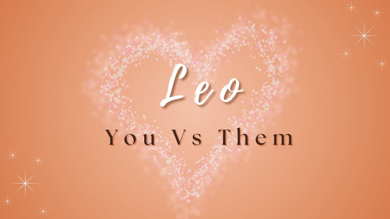 Leo ♌ | They Want Back In, But Will You Let Them? | You vs Them
