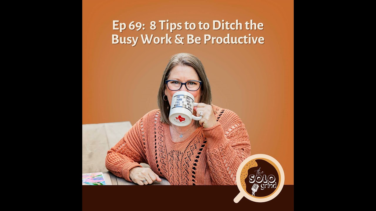 8 Tips to Ditch the Busy Work & Be Productive