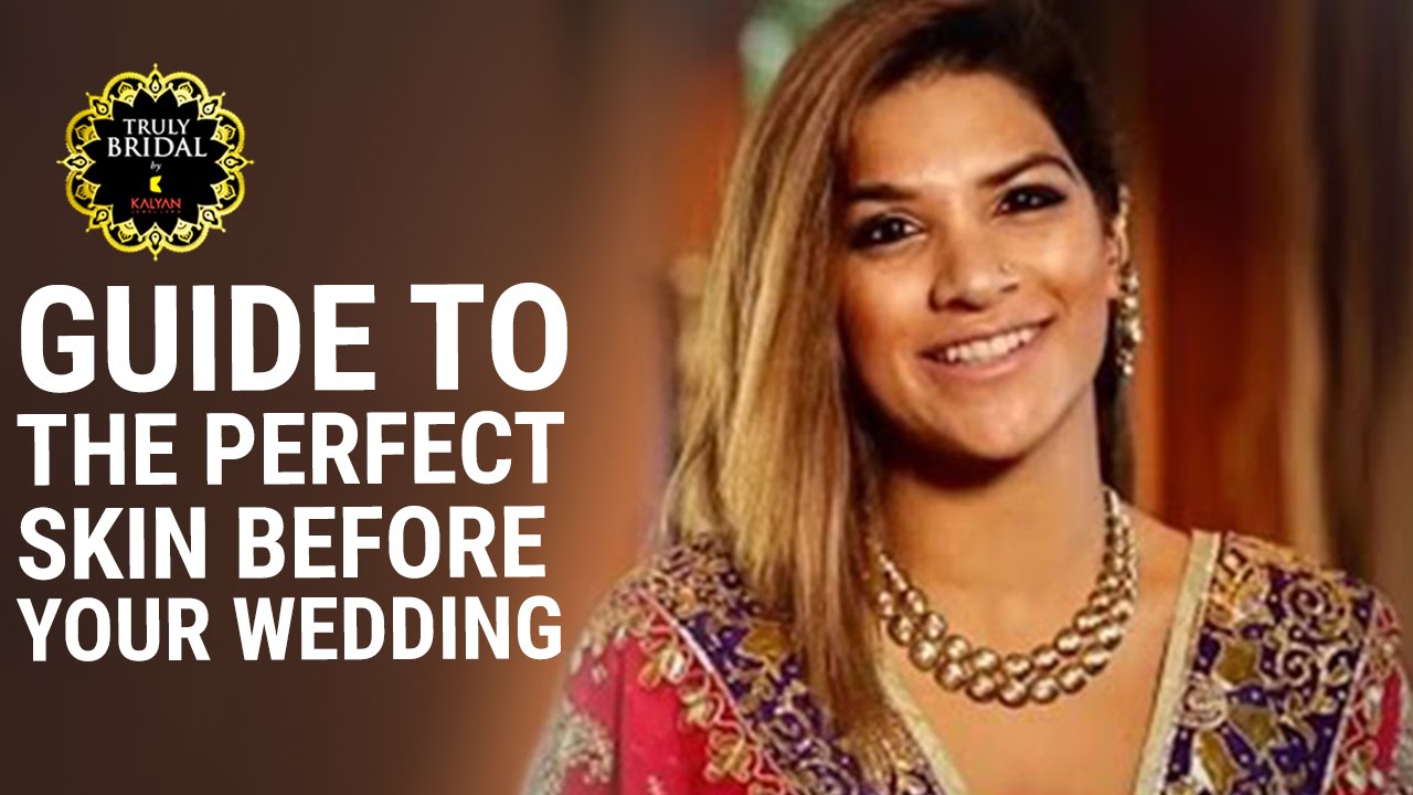 Bridal Beauty Guide| Tips To Get Glowing Skin Before | Bridal Wedding Look