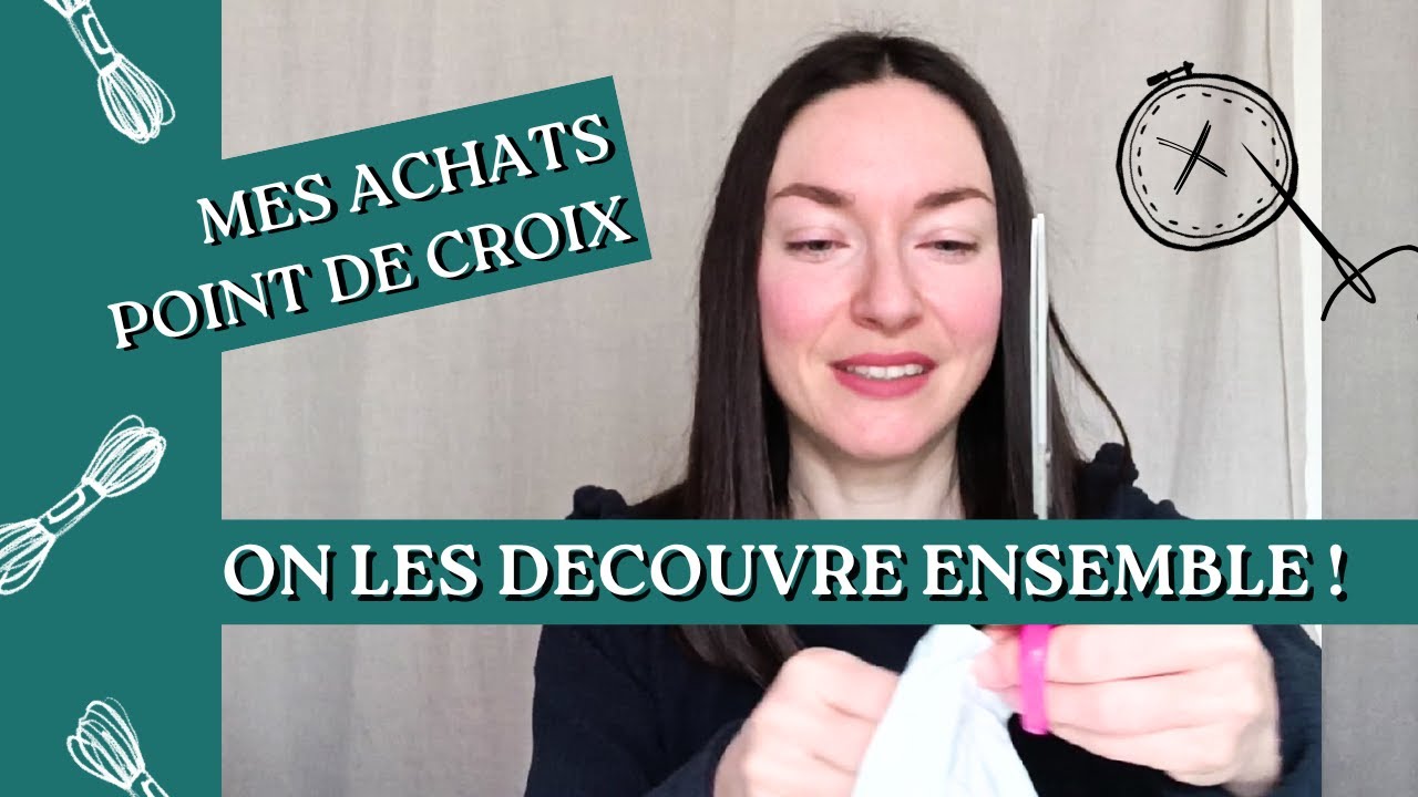 Petit HAUL point de croix | UNBOXING achats La Maison du Canevas