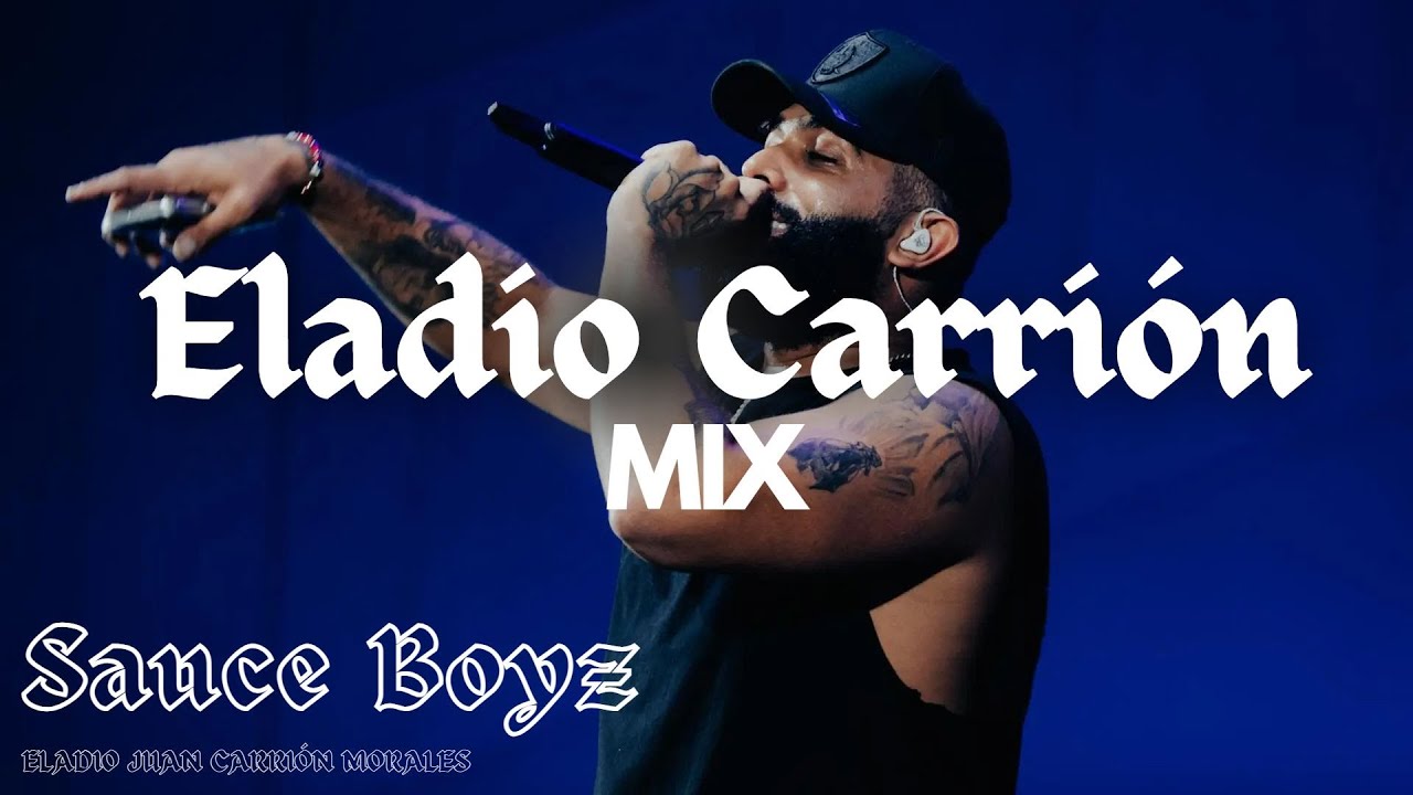 Eladio Carri&oacute;n Mix / Best songs of the Sauce Boyz