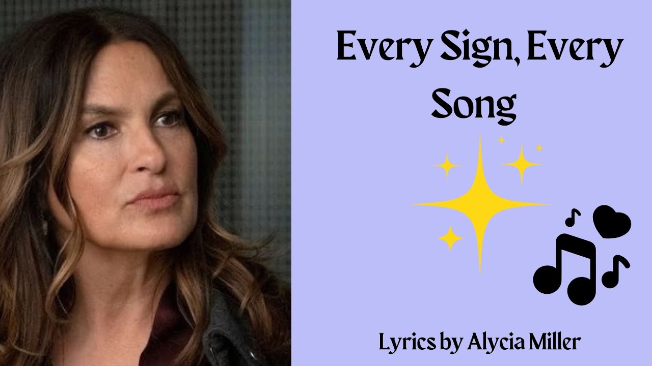 Every Sign, Every Song ( Song for Mariska Hargitay)