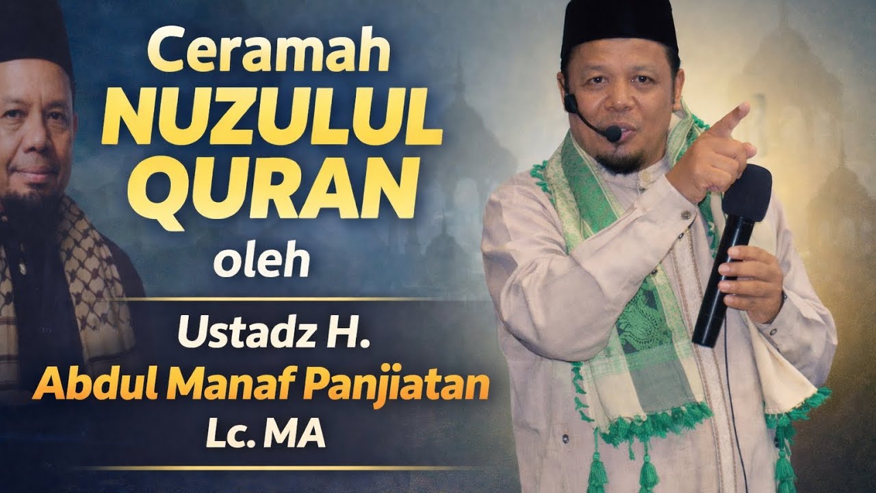 Peringatan Nuzul Qur'an | Ust.H. Abdul Manaf Panjaitan Lc. MA
