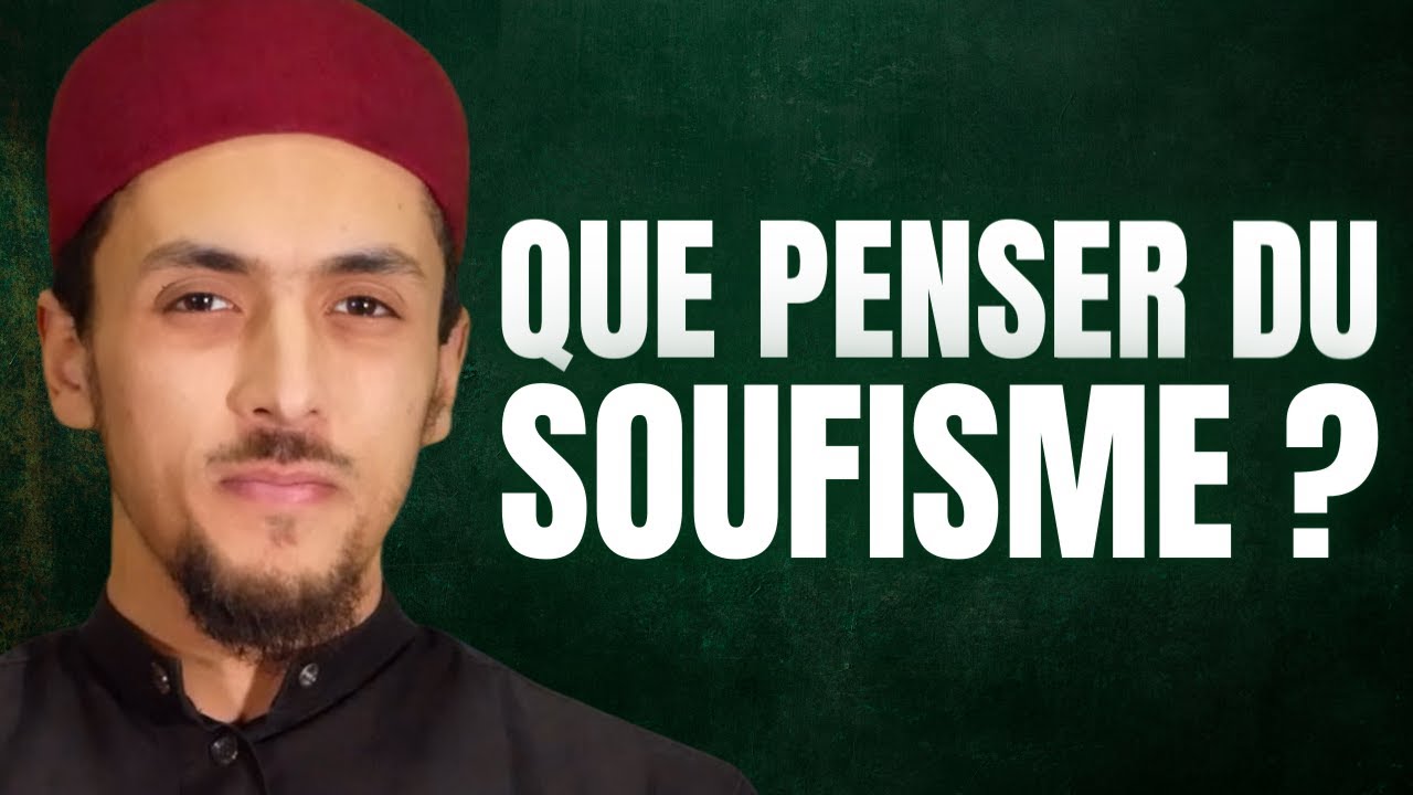 Le SOUFISME est-il un &Eacute;GAREMENT ? | MOHAMED NADHIR