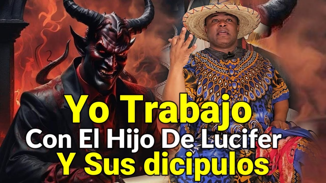 Trabajo Con El Hijo De Lucifer Y Sus Discípulos