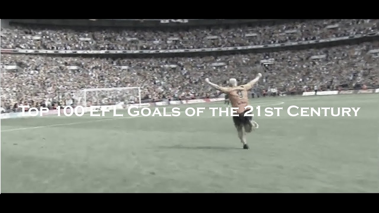The Top 100 EFL Goals of the 21st Century