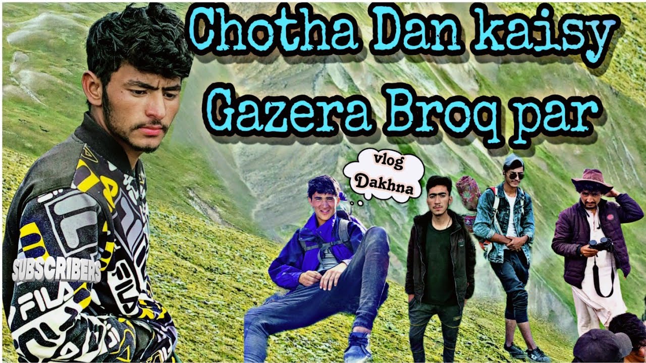 Chotha Dan kaisy gazare broq par 🏔️// Machulo valley \\ video dakhna