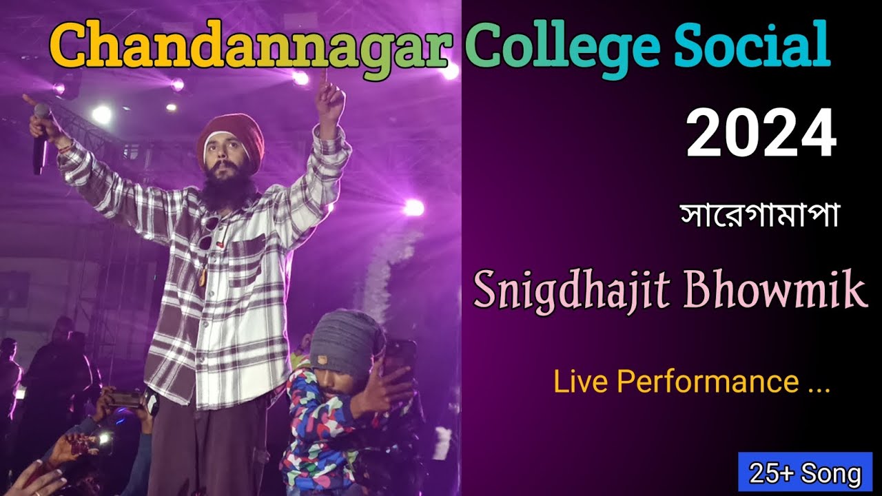 Chandannagar College Social 2024 | Snigdhajit Bhowmik | #chandannagar #kolkata #social #saregamapa