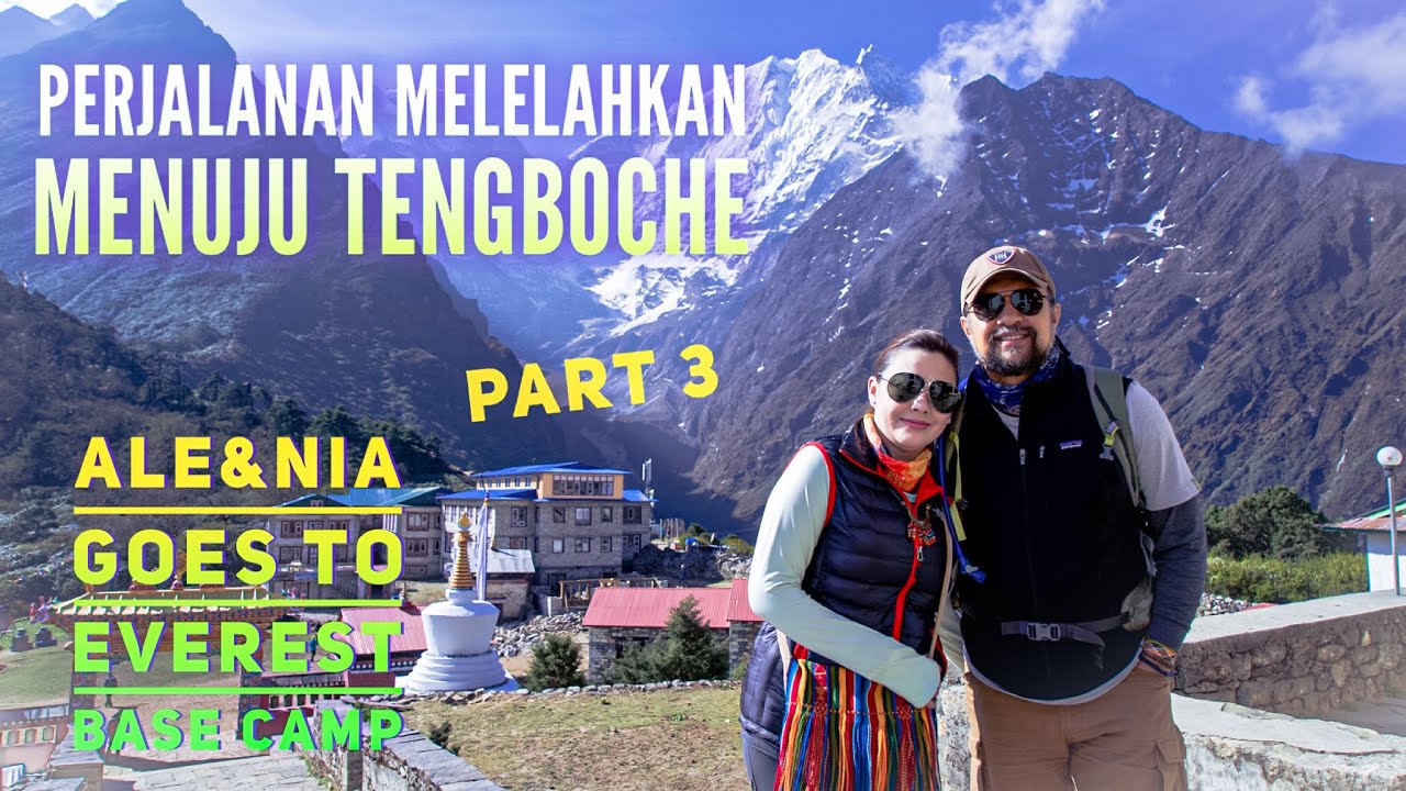 PERJALANAN ALE&NIA KE EVEREST BASE CAMP PART 3