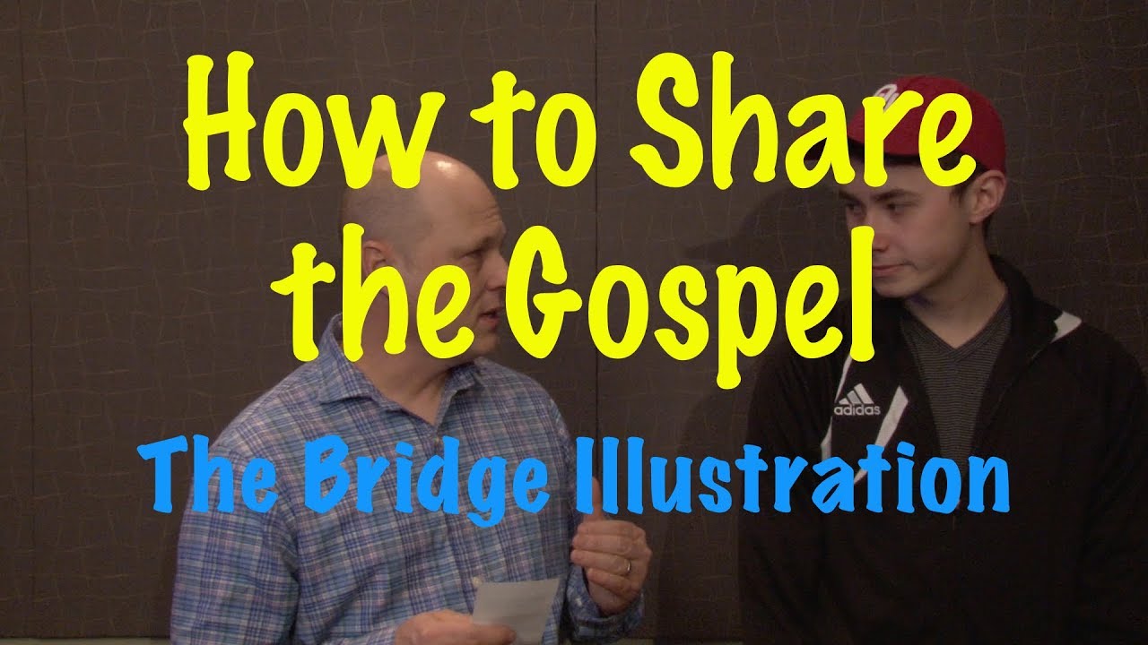 Sharing the Gospel: The Bridge Illustration