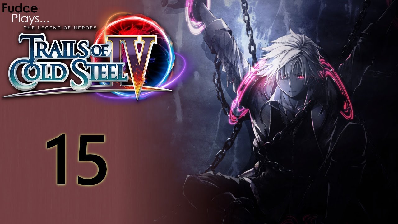 LoH Trails of Cold Steel IV - Episode 15: Drakkhen