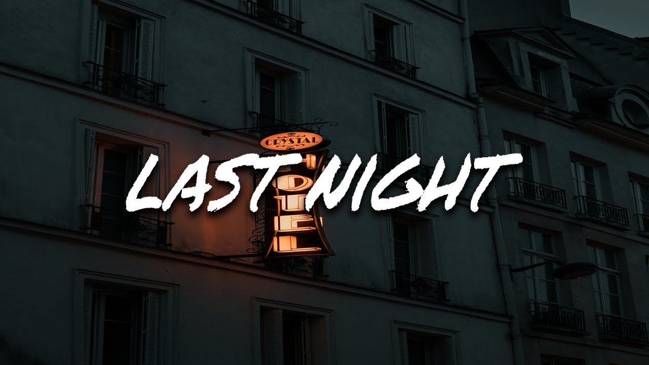 Paris - Last Night feat. Trevor Daniel (Lyrics / Lyric Video)
