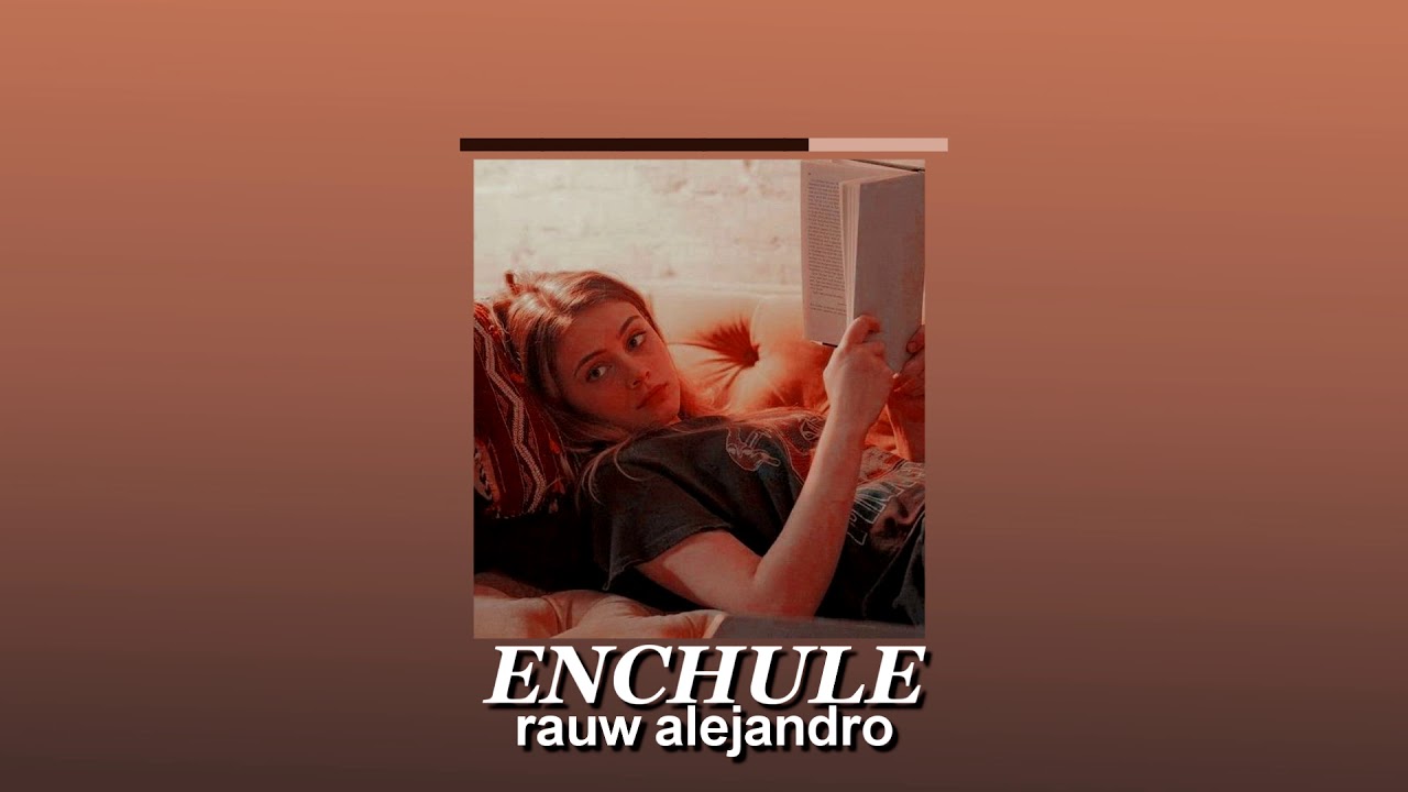 enchule (slowed down)