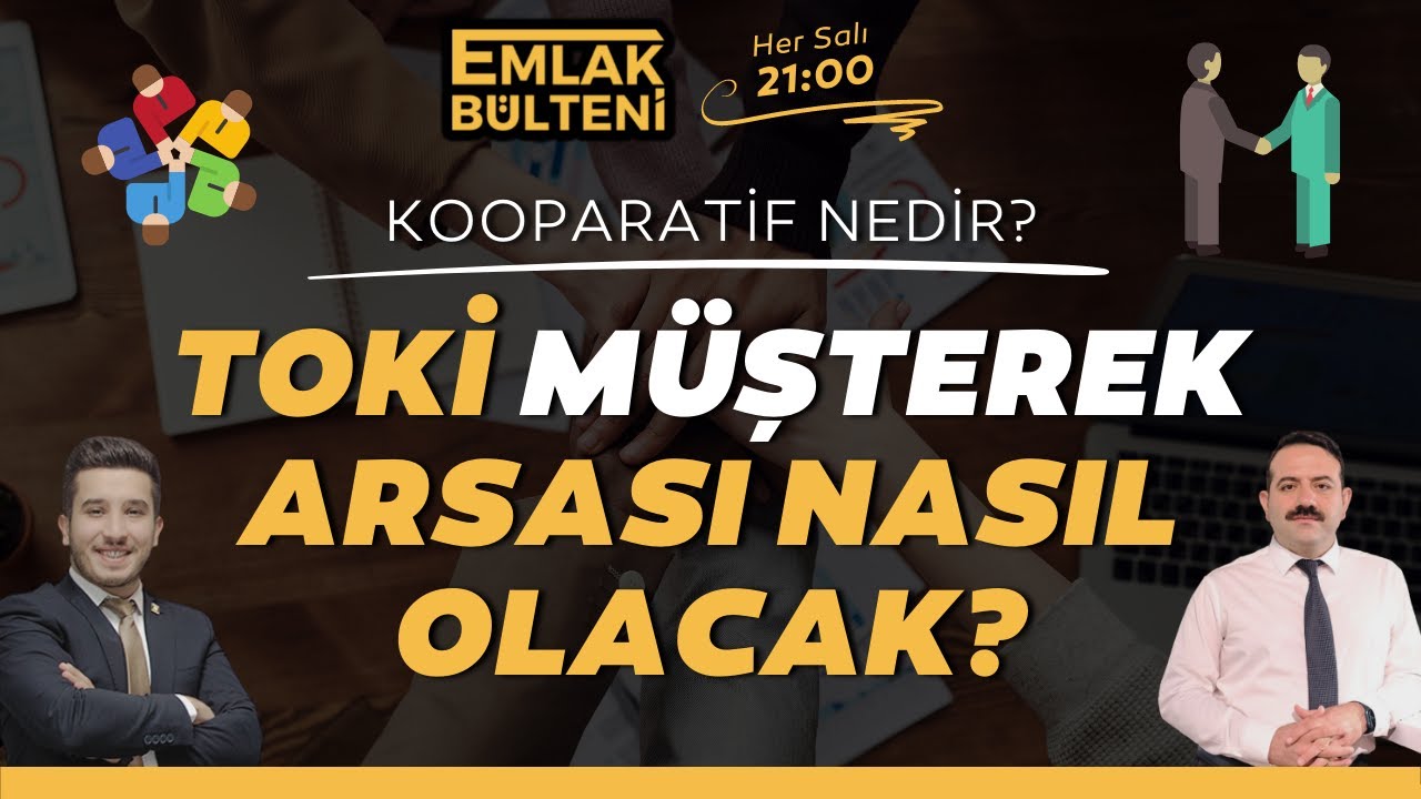 Kooparatif Nedir? Nelere Dikkat Edilir? TOKİ Müşterek Arsa'da Kullanılacak Yöntem