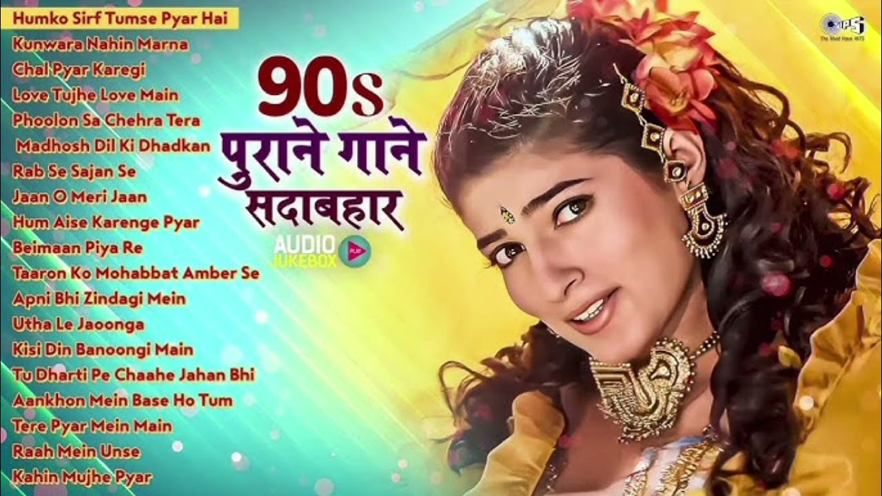 Sadabahar Hindi Songs Collection | 90s Hits Hindi Song |90s Evergreen Hindi Love Songs Audio Jukebox