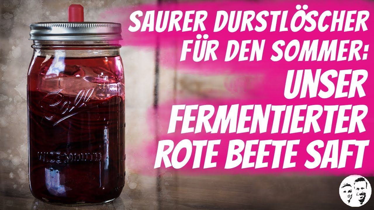 Saurer Durstlöscher für den Sommer: Unser fermentierter Rote Beete Saft