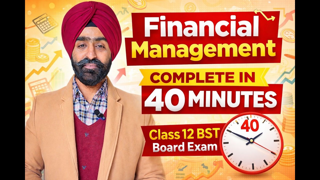 Financial Management in One Shot | Complete Chapter in 40 Minutes | Class 12 BST Board Exam 2026