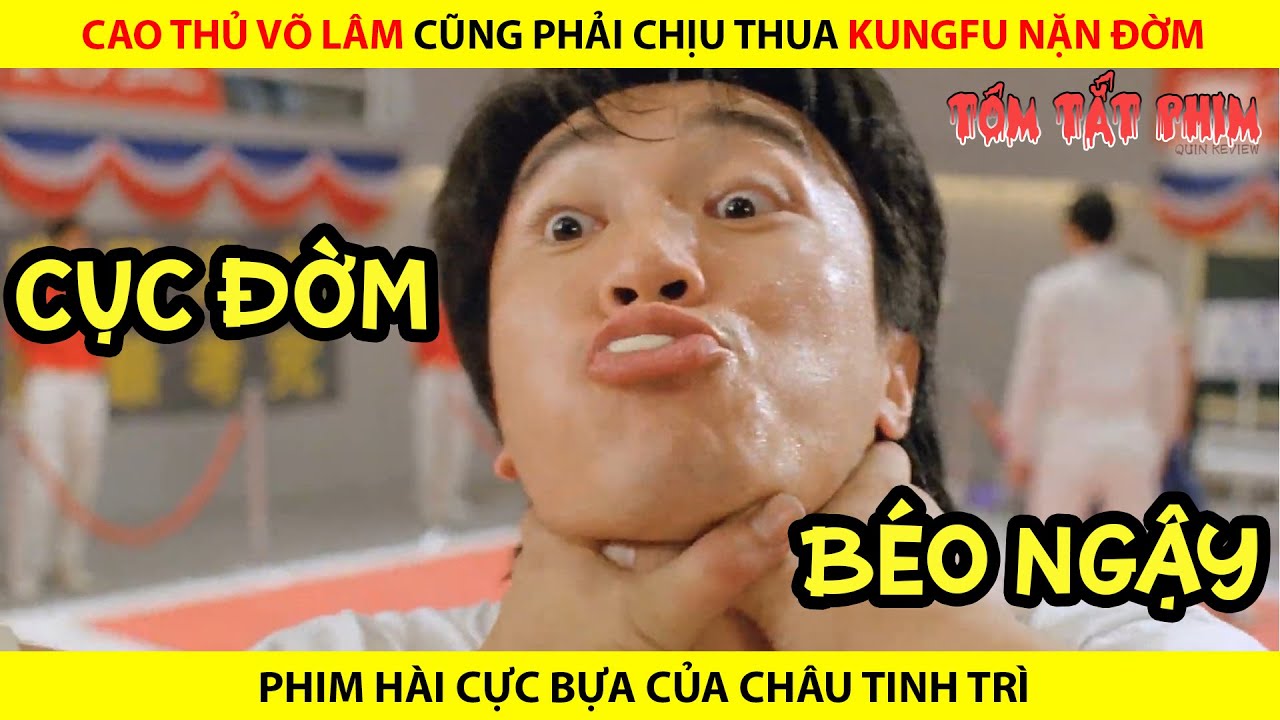 CAO THỦ V&Otilde; L&Acirc;M CŨNG PHẢI CHỊU THUA KUNGFU NẶN ĐỜM CỦA ANH CH&Acirc;U TINH TR&Igrave;