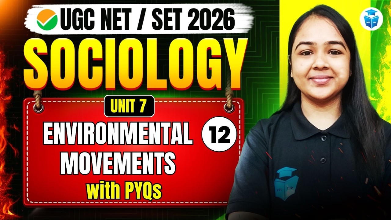 UGC NET Sociology 2026 | Unit 7 Environmental Movements With PYQs | Important Concepts | JRFAdda