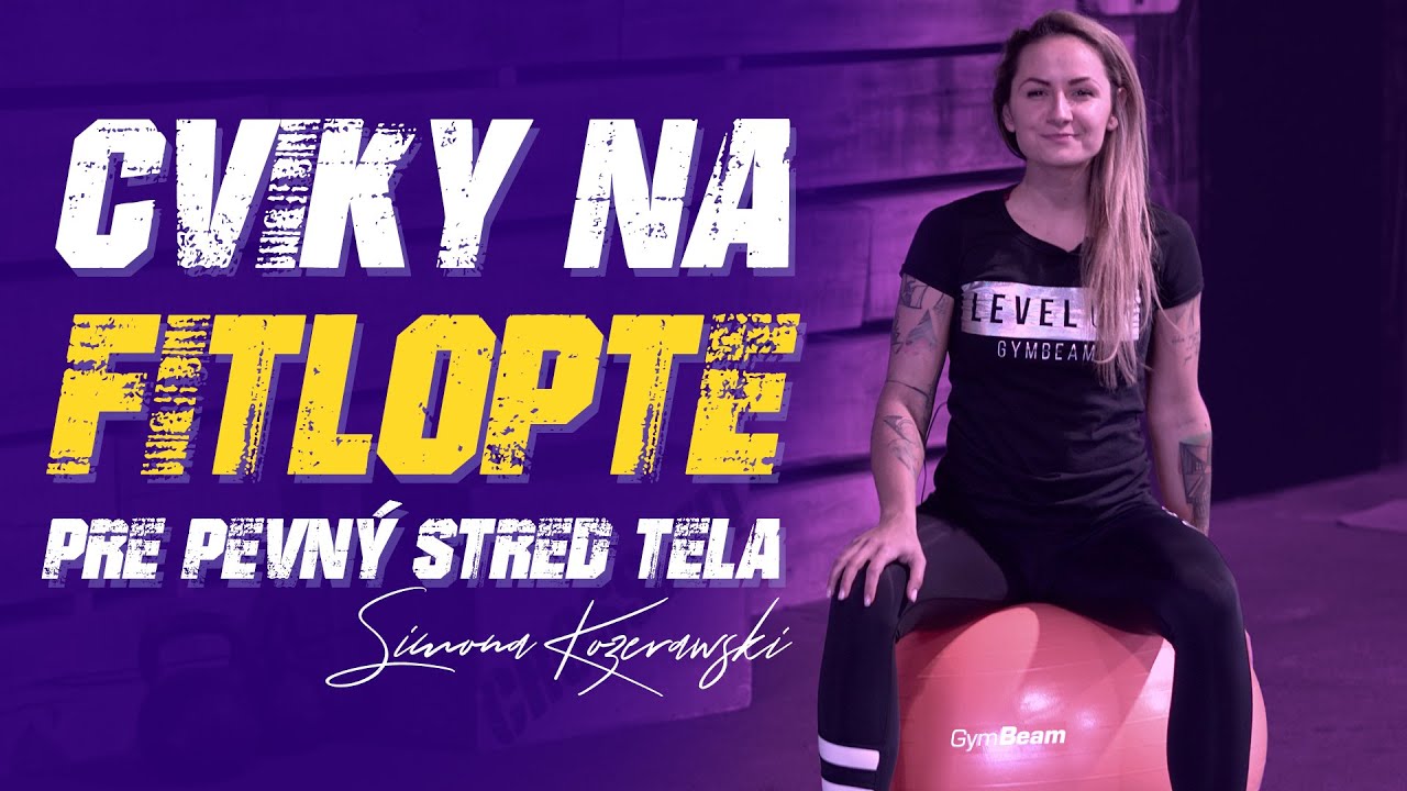 Cviky na fitlopte pre pevný stred tela l Simona Kozerawski l GymBeam
