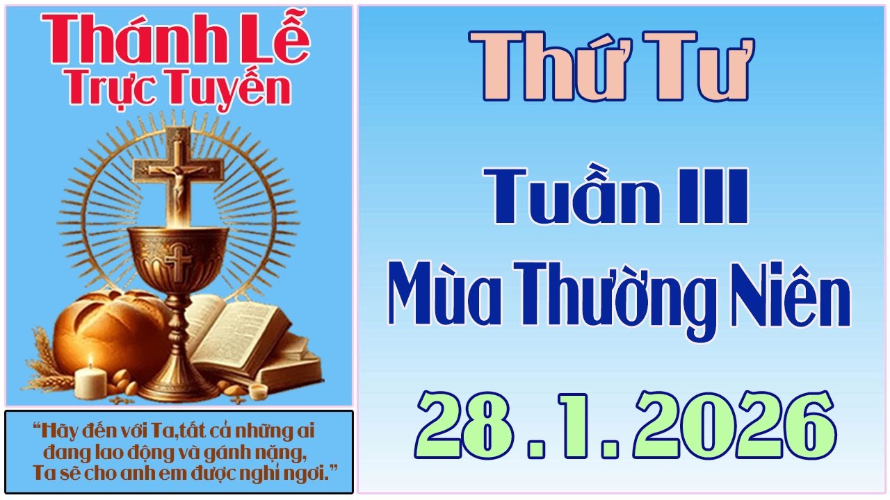 Thánh Lễ Trực Tuyến Hôm nay | Thứ Tư Tuần III Mùa Thường Niên | 28 /1 / 2026 Trực Tiếp Thánh Lễ