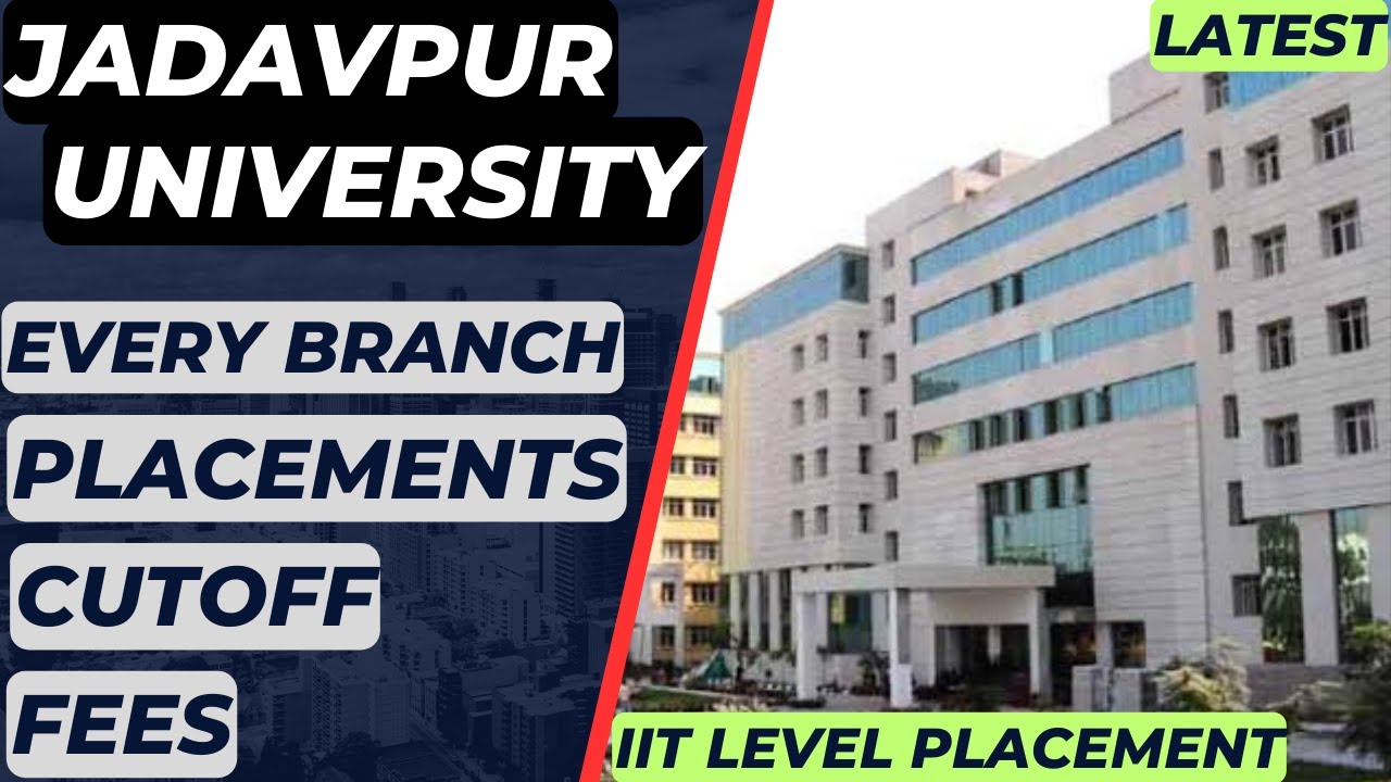 JADAVPUR UNIVERSITY PLACEMENTS 2023| JADAVPUR UNIVERSITY CUTOFF | WBJEE 2024|JADAVPUR UNIVRSITY FEES