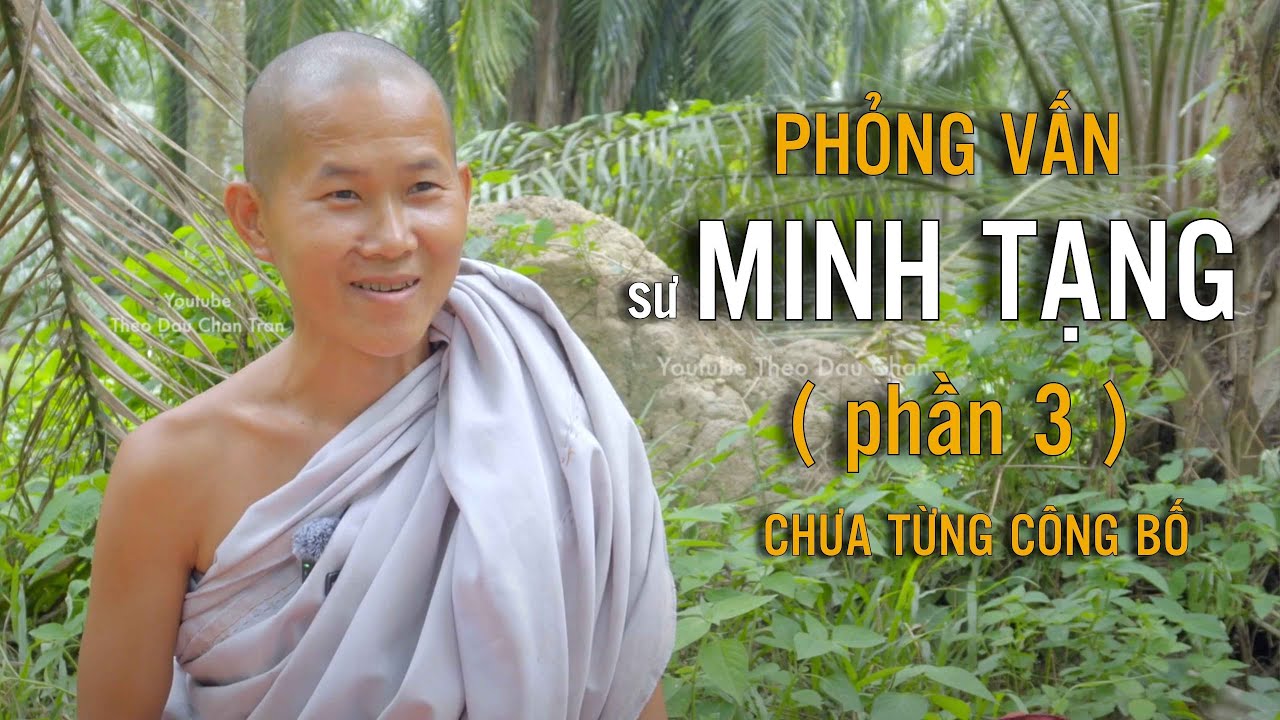 Phần Cuối -  SƯ MINH TẠNG NÓI VỀ THẦY MINH TUỆ VÀ CUỘC ĐỜI MỘT HÀNH GIẢ ĐẦU ĐÀ #thayminhtue
