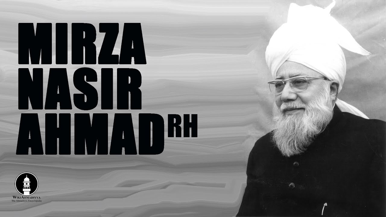 Hazrat Mirza Nasir Ahmad: biography of third Ahmadiyya Caliph