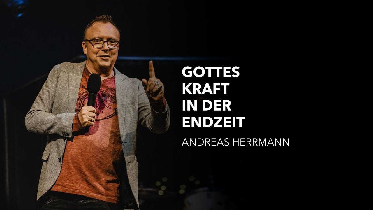 Gottes Kraft in der Endzeit | Andreas Herrmann | Move Church