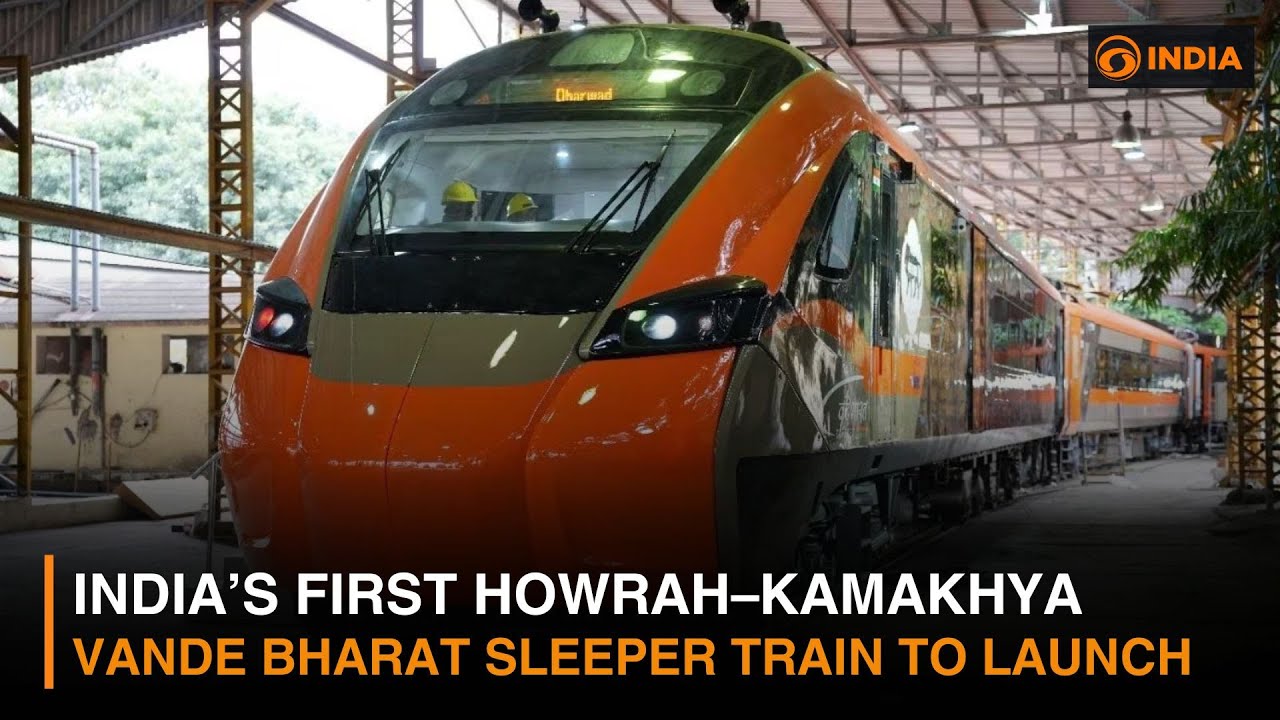 India&rsquo;s first Howrah&ndash;Kamakhya Vande Bharat Sleeper Train to launch | DD India