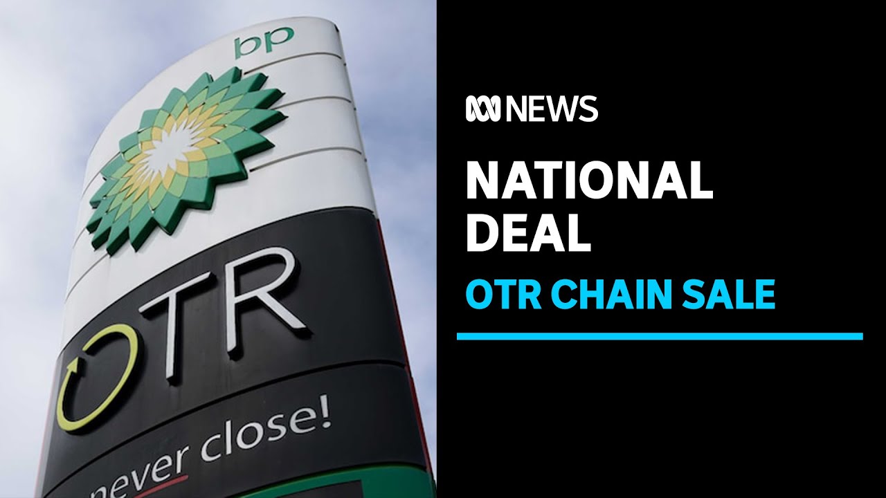 Service station chain OTR to be sold for $1.15bn and expand across the country | ABC News