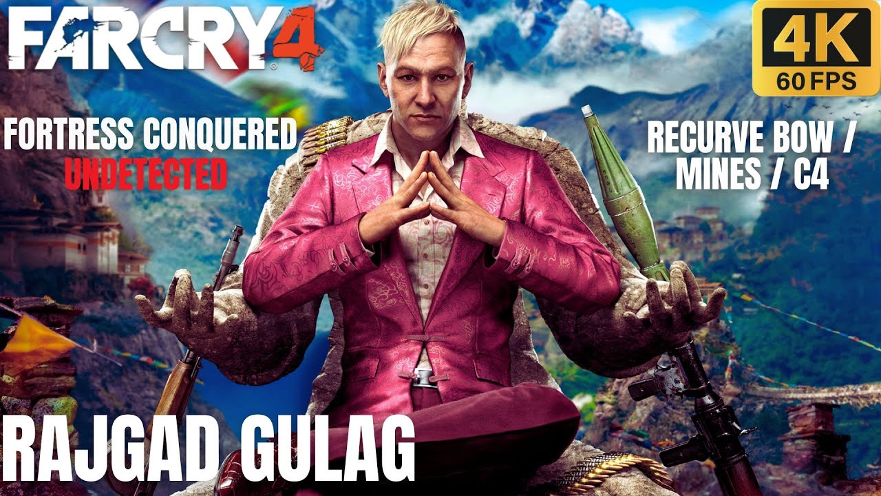 RAJGAD GULAG PEGANS FORTRESS - RECURVE BOW,MINES,C4 ULTIMATE STEALTH 4K #farcry4 #farcry #farcry5