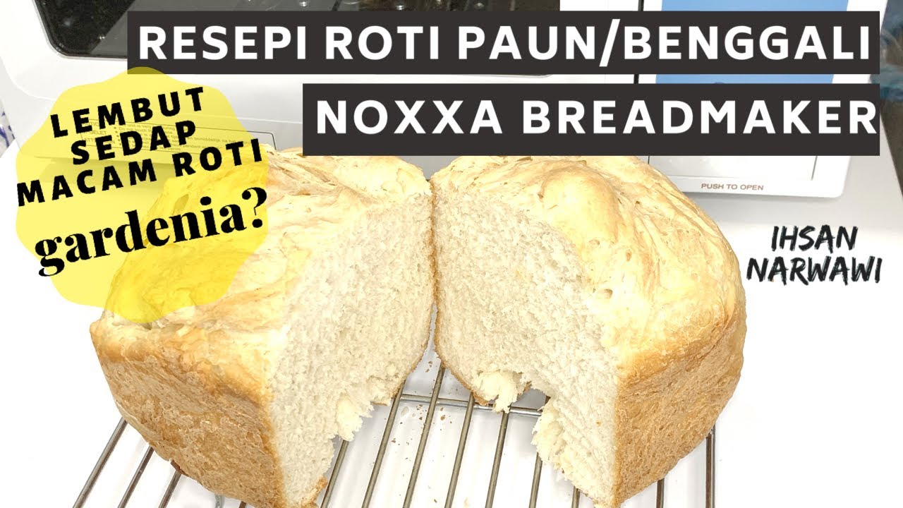 Cara Buat Roti Mudah Guna Noxxa Breadmaker