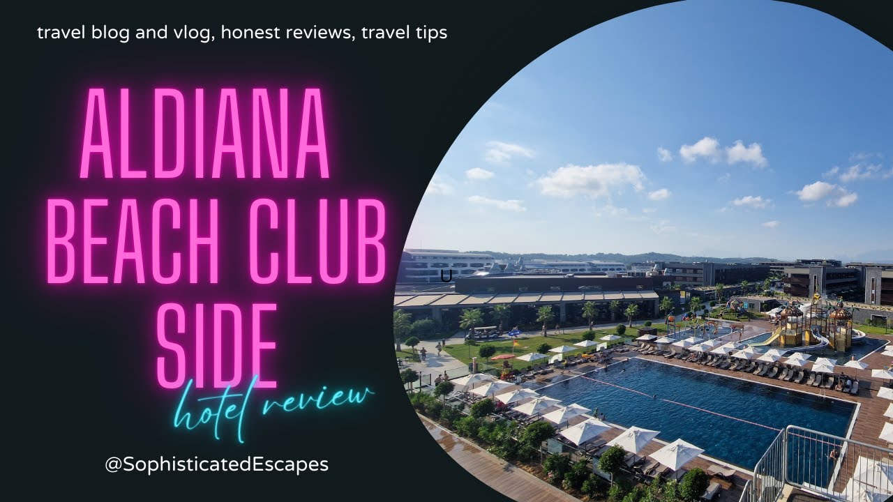 ALDIANA BEACH CLUB SIDE, TURKEY - Luxury resort guide and honest reveiw * Reiseführer und Bewertung