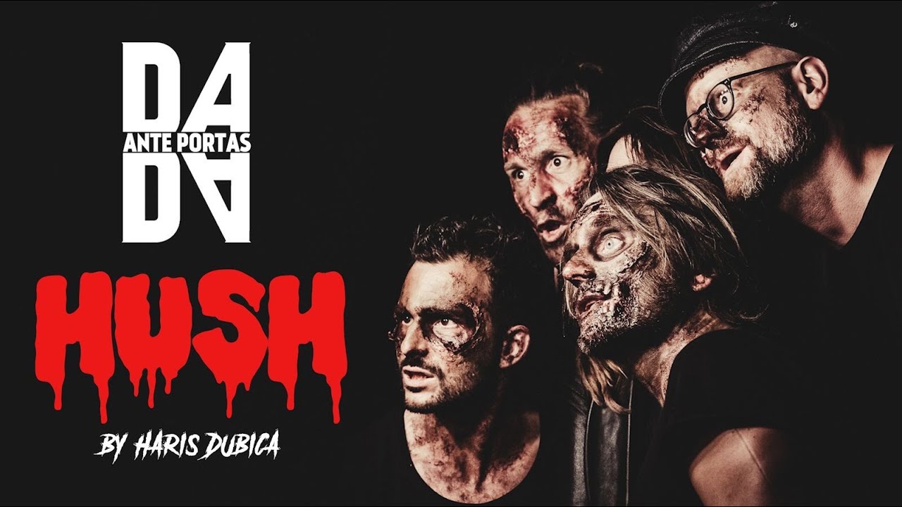 Dada ante portas  -  Hush (Official Music Video)