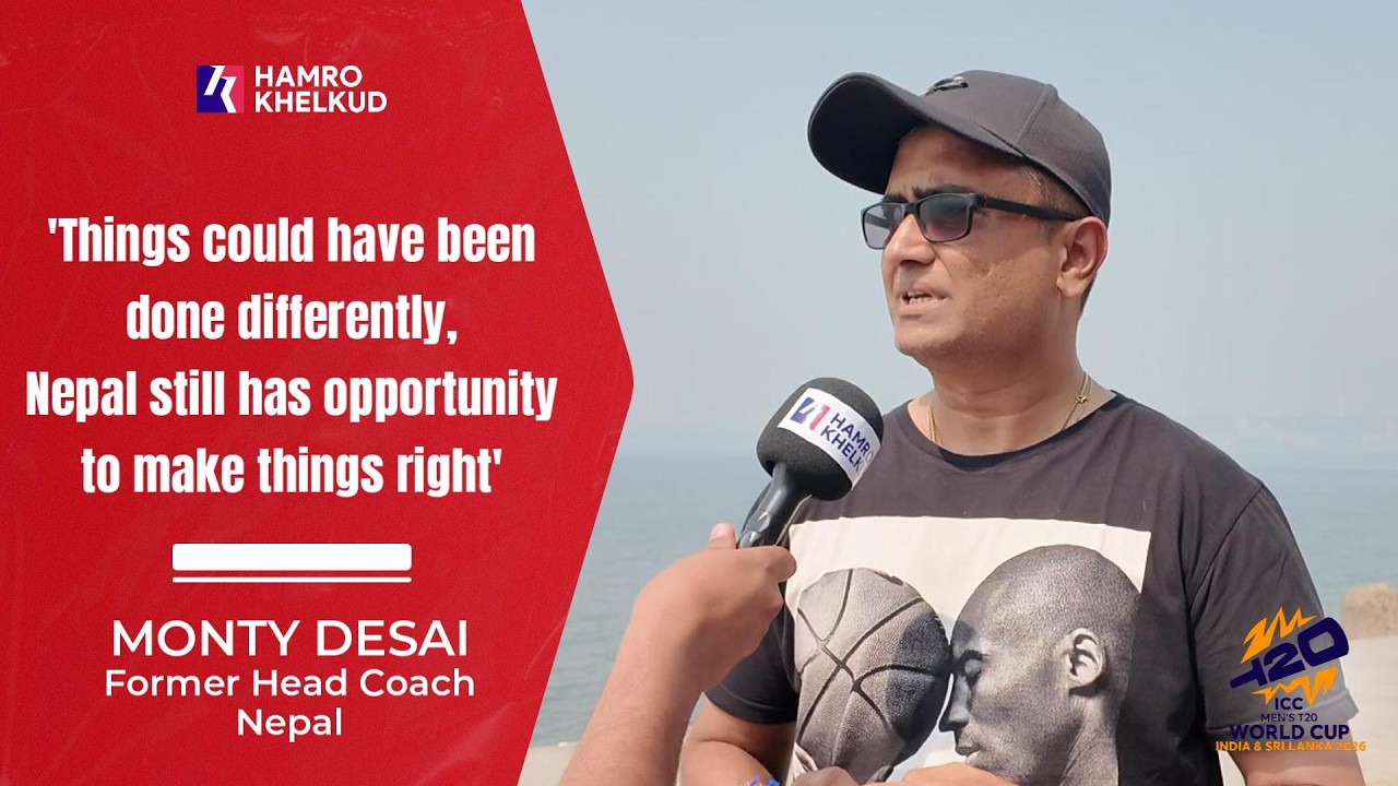 Former Head Coach Monty Desai revisits Nepal's first two matches in the T20 World Cup
