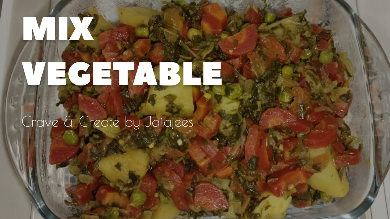 Mix Vegetable | Yummy and tasty recipe | Crave and Create by Jafajees 