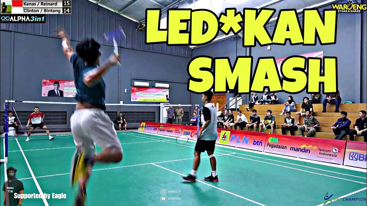 KENAS / REINARD Bertarung Lawan Smasher Akbar Bintang / Clinton. TANGAN JAHAT BADMINTON