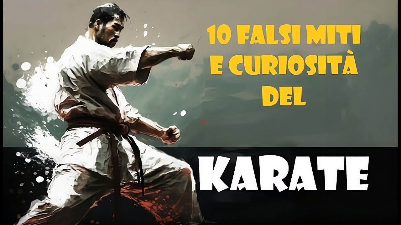 False verità del Karate, 10 curiosità e Miti dell'Arte