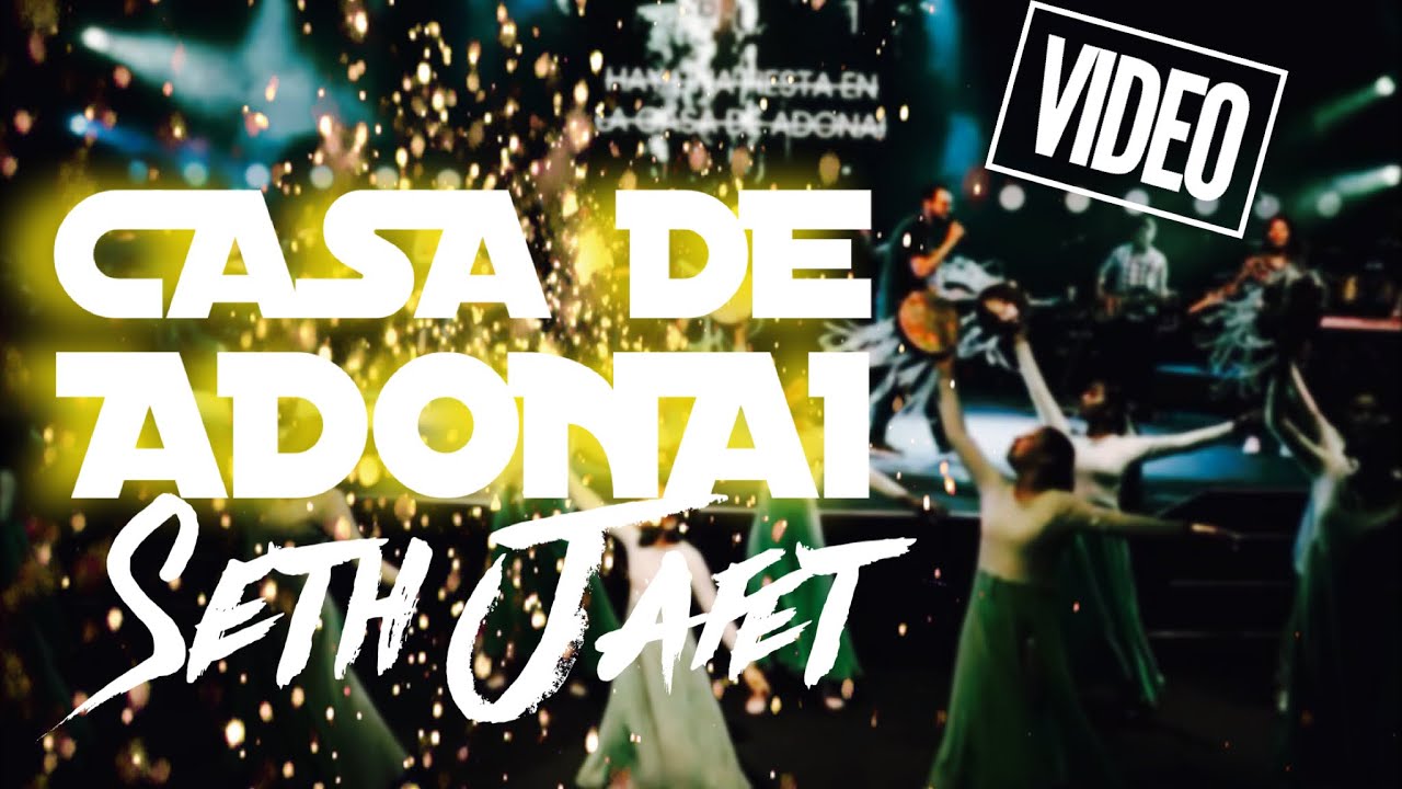 Casa De Adonai l Seth Jafet & Adoración  + Fuego l Feat Joza Balmori l 2023