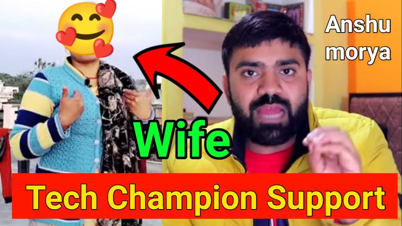 tech Champion Support biography who is wife 2022/ #techchampionsupportwife @techchampionsupport