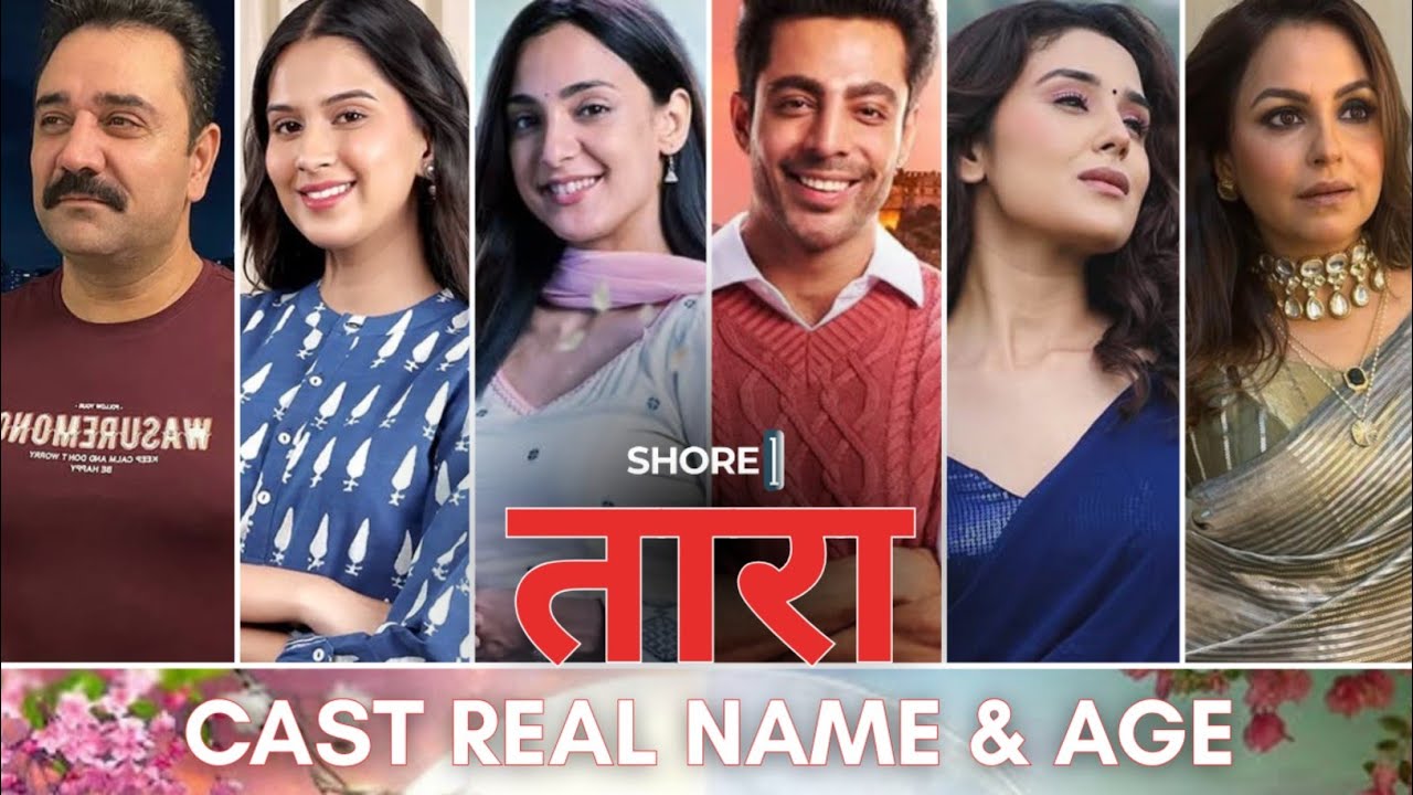 Taara | Cast Real Name & Age | Star Plus Serial | Kanikka Kapur & Krushal Ahuja | SHORE ONE 