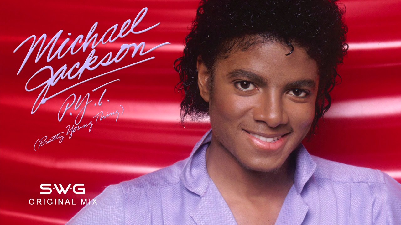 'PYT'/PRETTY YOUNG THING (SWG Original Mix) - MICHAEL JACKSON (Thriller)