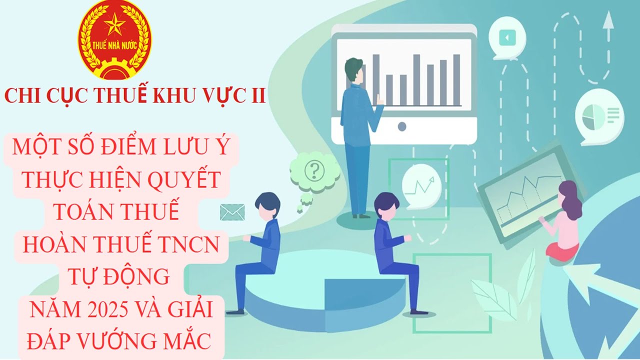 Chương trình “Một số điểm lưu ý khi quyết toán TNCN năm 2025