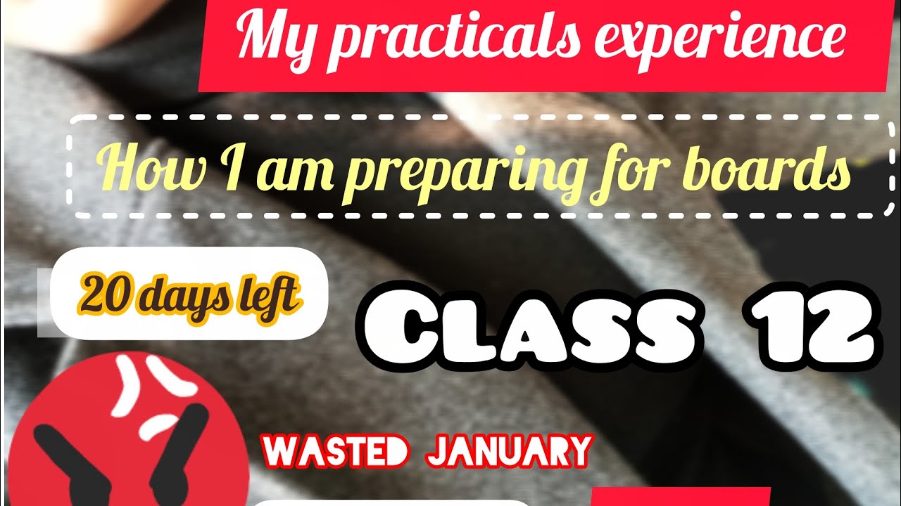 Board Practicals Experience 2026 | How My January Preparation Went | Class 12 CBSE boards motivation